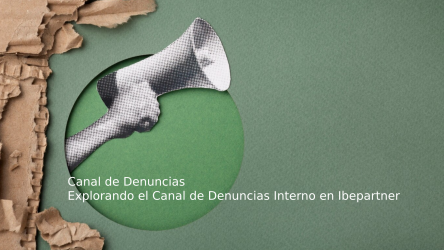 Explorando el Canal de Denuncias Interno en Ibepartner